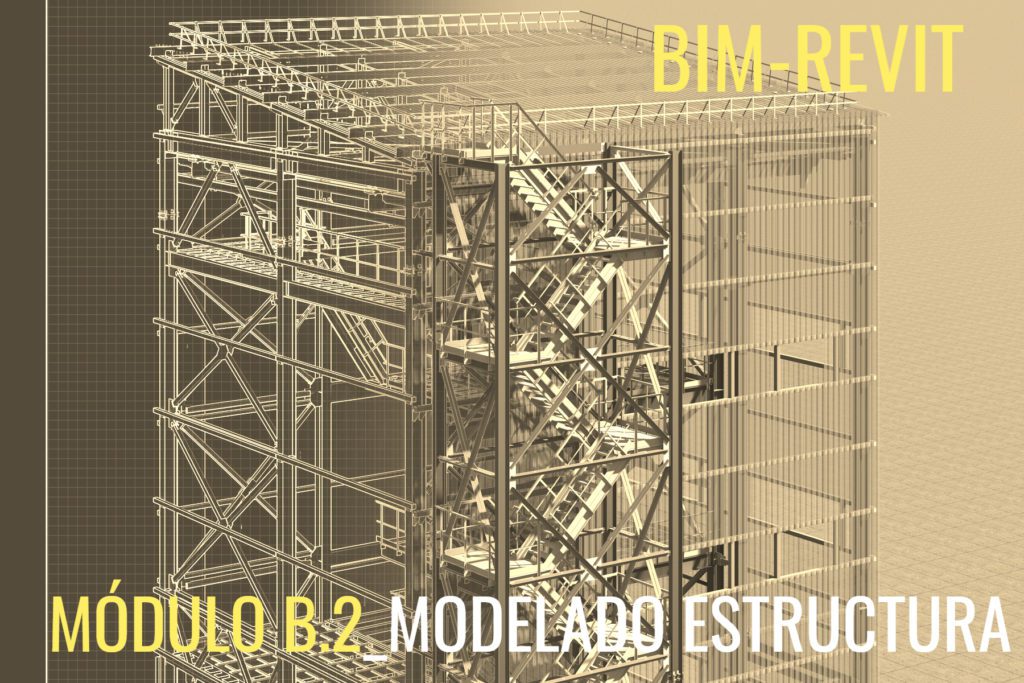 BIM-REVIT_ B.2 MODELADO ESTRUCTURA_MÓDULO B PROYECTO EJECUCIÓN | COAATGR